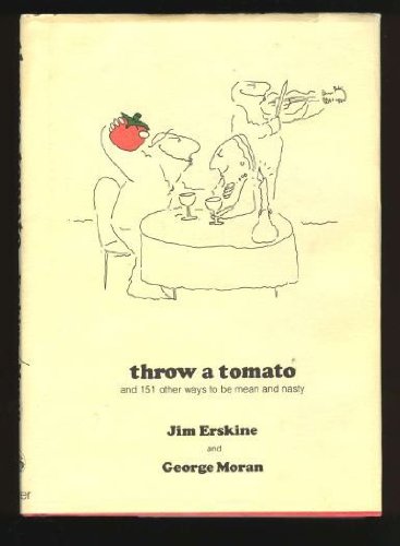9780517538654: Throw a Tomato: And 151 Other Ways to Be Mean and Nasty