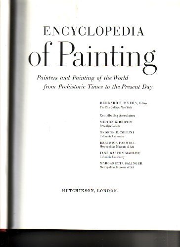 Imagen de archivo de Encyclopedia of Painting: Painters and Painting of the World from Prehistoric Times to the Present Day a la venta por ThriftBooks-Dallas