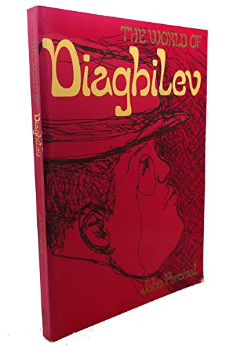 The World of Diaghilev - Percival, John
