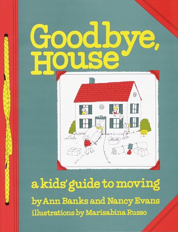 Stock image for Goodbye House: A Kid's Guide to Moving for sale by SecondSale