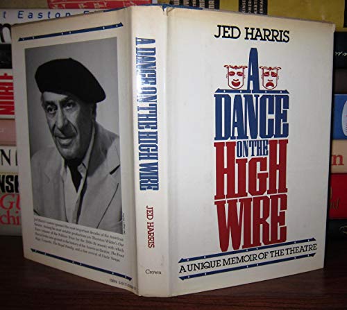 Dance on the High Wire - Jed Harris
