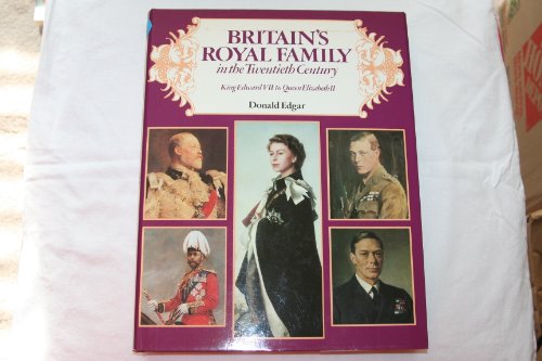Beispielbild fr Britain's Royal Family in the Twentieth Century: King Edward VII to Queen Elizabeth II zum Verkauf von HPB Inc.