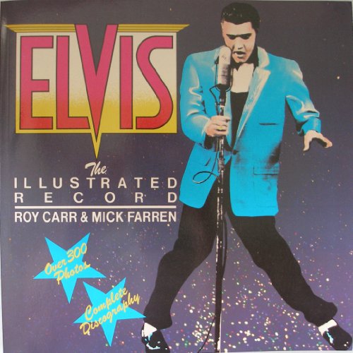 Stock image for Elvis: The Illustrated Record for sale by Zoom Books Company