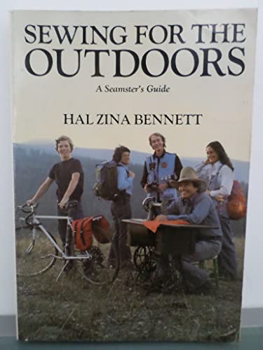 Sewing for the Outdoors: A Seamster's Guide (9780517540336) by Hal Zina Bennett