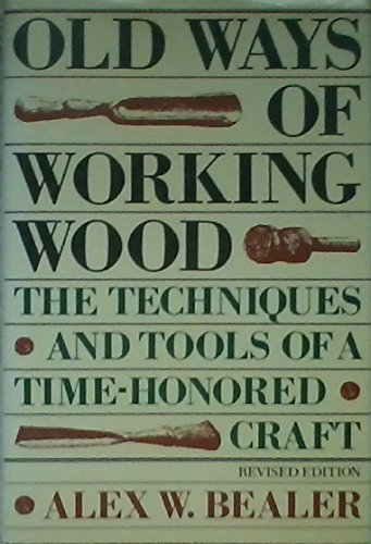 Imagen de archivo de Old Ways of Working Wood a la venta por Better World Books