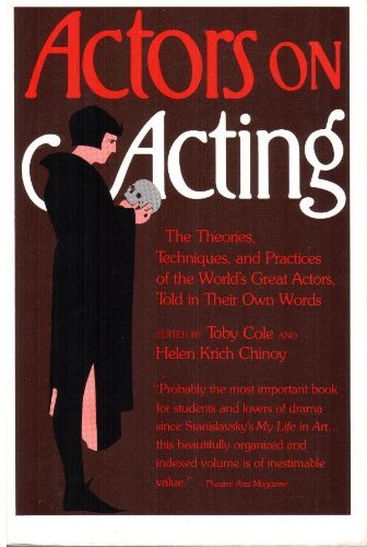Beispielbild fr Actors on Acting: The Theories, Techniques, and Practices of the World's Great Actors, Told in Their Own Words zum Verkauf von Wonder Book