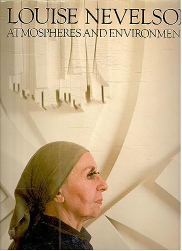 Imagen de archivo de Louise Nevelson: Atmospheres and Environments a la venta por Amazing Books Pittsburgh