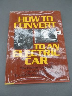 9780517540558: HOW TO CONVERT TO AN ELECTRICA