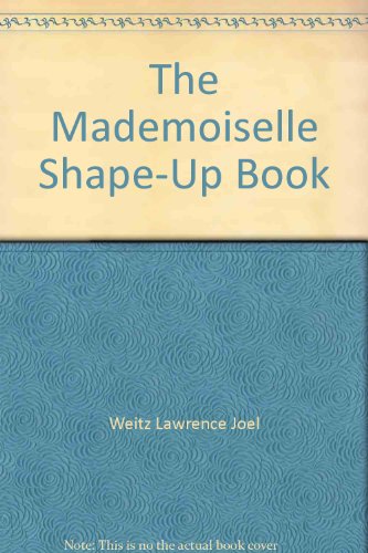 Stock image for The Mademoiselle Shape-up Book for sale by Better World Books: West