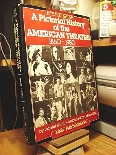 Beispielbild fr A Pictorial History of the American Theatre, 1860-1980 zum Verkauf von Better World Books