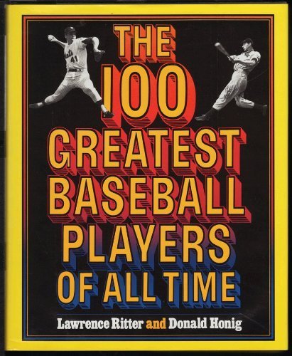 Imagen de stock para The 100 Greatest Baseball Players of All Time