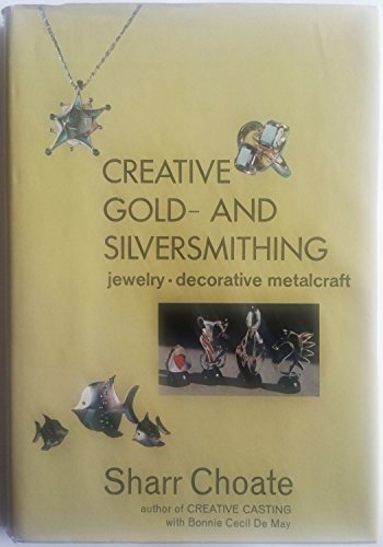 9780517543092: Creative Gold and Silversmithing