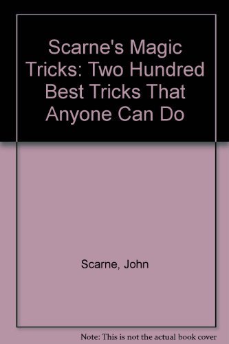 9780517543115: Scarne's Magic Tricks: Two Hundred Best Tricks That Anyone Can Do