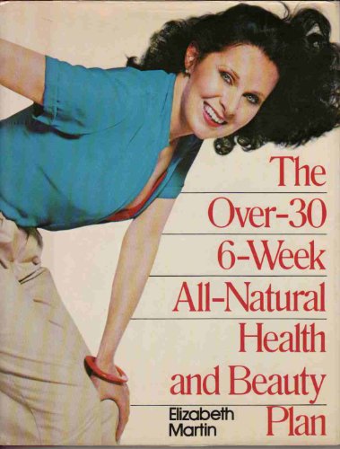 Beispielbild fr Over 30 6 Week All Nat Health and zum Verkauf von ThriftBooks-Dallas