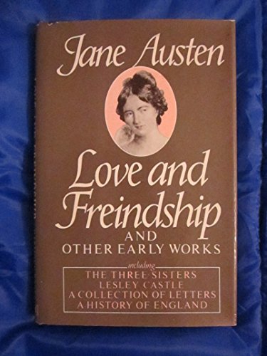 Love and Friendship and Other Early Works.