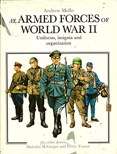 Stock image for The Armed Forces of World War II: Uniforms, Insignia and Organization for sale by Half Price Books Inc.