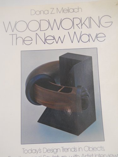 Imagen de archivo de Woodworking: The New Wave a la venta por Aladdin Books