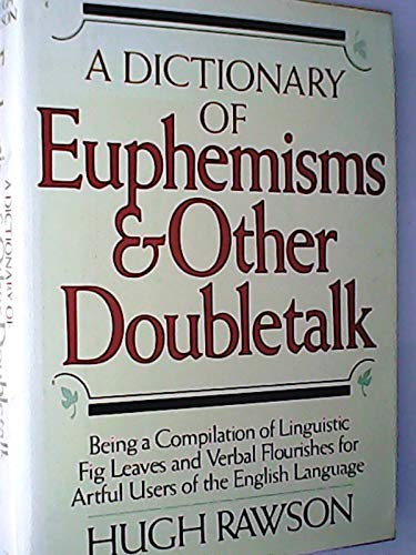 Beispielbild fr A Dictionary of Euphemisms and Other Doubletalk zum Verkauf von Wonder Book