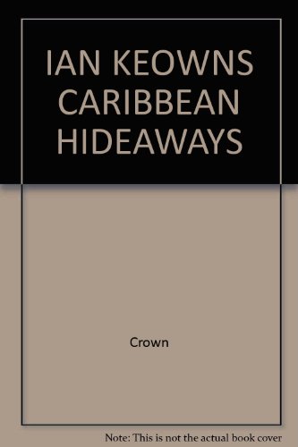 Ian Keown's Caribbean Hideway with a Special Supplement on Charter Yachts
