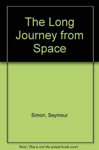 Beispielbild fr The Long Journey from Space zum Verkauf von Better World Books