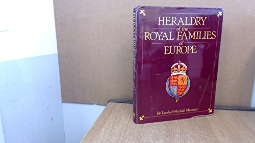 Imagen de archivo de Heraldry of the Royal Families of Europe a la venta por St Vincent de Paul of Lane County