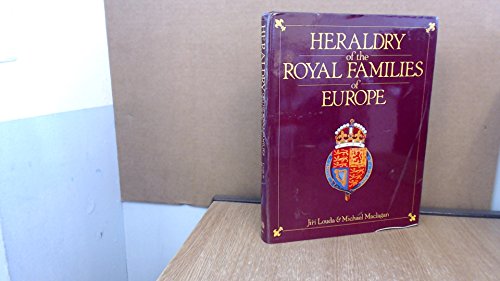 Stock image for Heraldry of the Royal Families of Europe for sale by Wonder Book