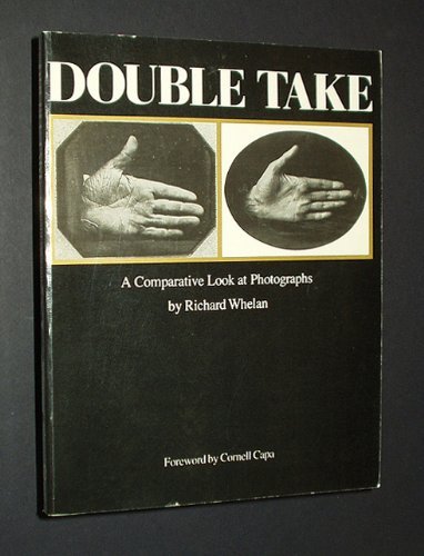 Imagen de archivo de Double Take: A Comparative Look at Photographs a la venta por Open Books