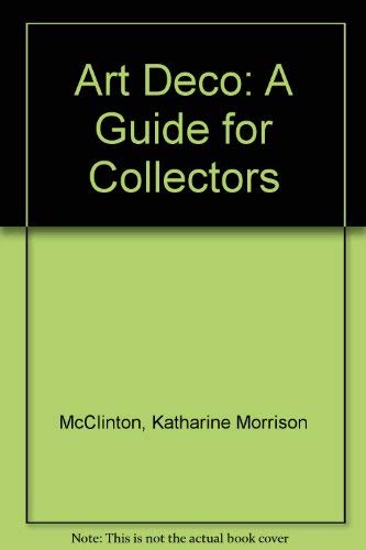 Stock image for Art Deco: a Guide for Collectors for sale by Optical Insights