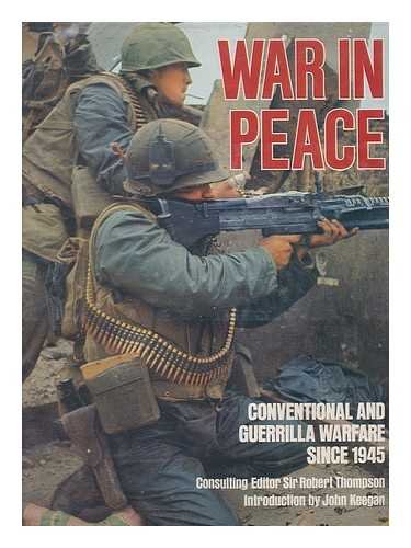 Imagen de archivo de War in Peace : Conventional and Guerilla Warfare Since 1945 a la venta por Better World Books