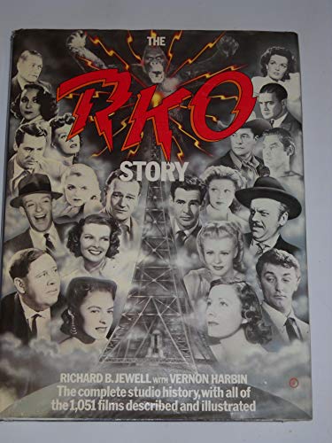 The RKO Story:The Complete Studio History, with all of the 1,051 Films Described and Illustrated