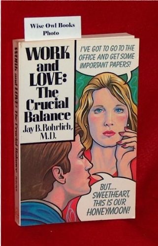 Imagen de archivo de Work and Love: The Crucial Balance a la venta por gearbooks