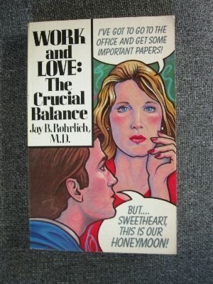 Stock image for Work and Love: The Crucial Balance for sale by gearbooks