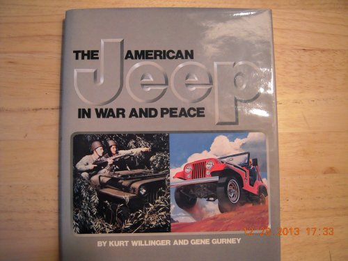 The American Jeep in War and Peace