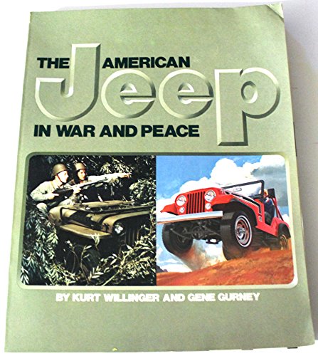 American Jeep in War and Peace (9780517547359) by Kurt Willinger; Gene Gurney