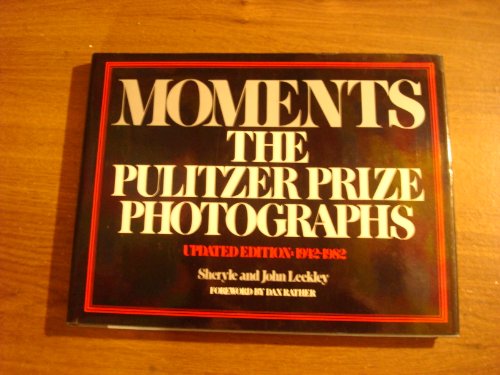 Imagen de archivo de Moments. The Pulitzer Prize Photographs a la venta por Wolfe's Books