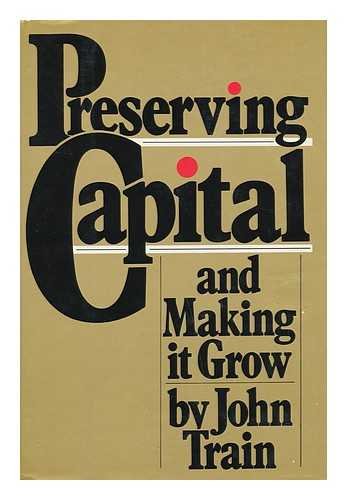 Imagen de archivo de Preserving Capital and Making It Grow a la venta por Wonder Book