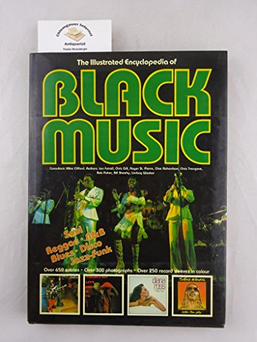 Stock image for THE ILLUSTRATED ENCYCLOPEDIA OF BLACK MUSIC: for sale by Falls Bookstore