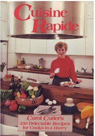 Beispielbild fr Cuisine Rapide: 230 Delectable Recipes for Cooks in a Hurry zum Verkauf von Taos Books