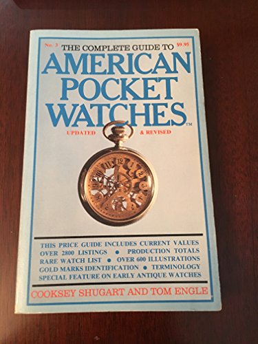 9780517549162: Complete Guide to American Pocket Watches- 1983