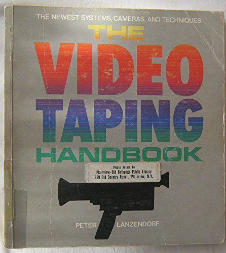 9780517549520: The Video Taping Handbook: The Newest Systems, Cameras and Techniques