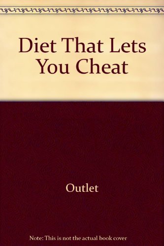 Stock image for Diet That Lets You Cheat for sale by Wonder Book