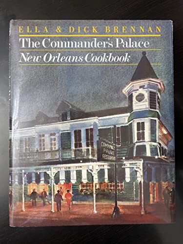 Beispielbild fr The Commanders Palace: New Orleans Cookbook zum Verkauf von Green Street Books