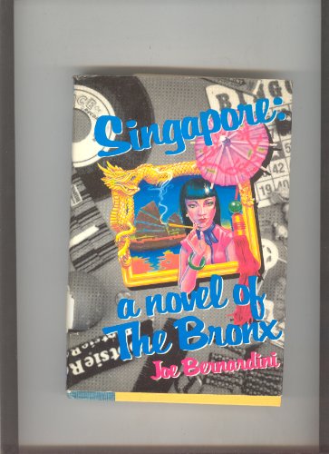 Stock image for Singapore: A Novel of the Bronx for sale by The Warm Springs Book Company