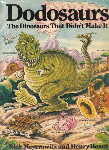 9780517550762: Dodosaurs: The Dinosaurs That Didn't Make It