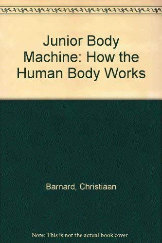Stock image for Junior Body Machine: How the Human Body Works for sale by Lowry's Books