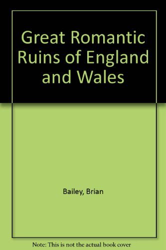 Beispielbild fr Great Romantic Ruins of England and Wales zum Verkauf von WorldofBooks