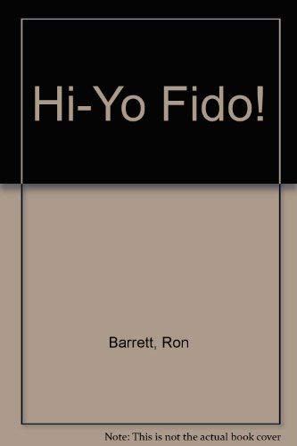 9780517552155: Hi-Yo Fido!