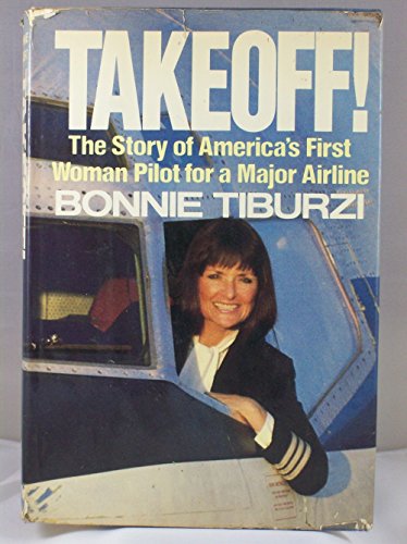 Stock image for Takeoff!! : The Story of America's First Woman Pilot for a Major Airline for sale by Better World Books