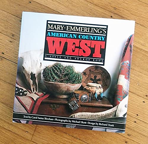 Beispielbild fr Mary Emmerling's American Country West: A Style and Source Book zum Verkauf von Wonder Book