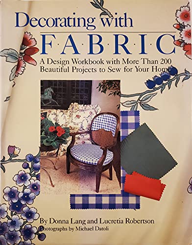 Stock image for Decorating with Fabric : A Guide to Sewing for the Home for sale by First Choice Books